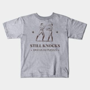 Still Knocks Dricus Du Plessis Kids T-Shirt